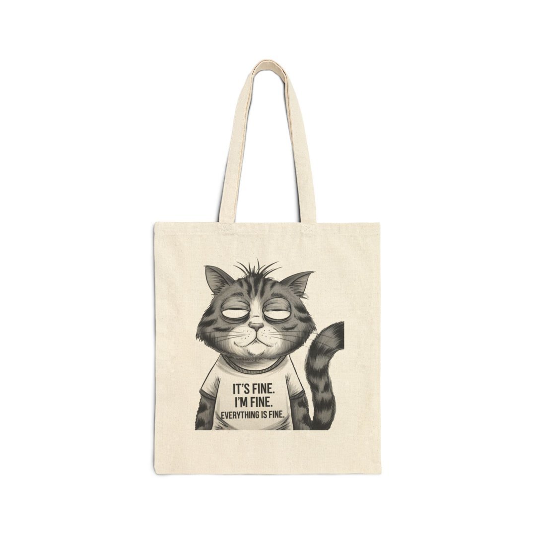 Funny Cat Cotton Canvas Tote Bag. Canvas tote bag with a cartoon cat wearing a shirt that says 'It's fine. I'm fine. Everything is fine.'