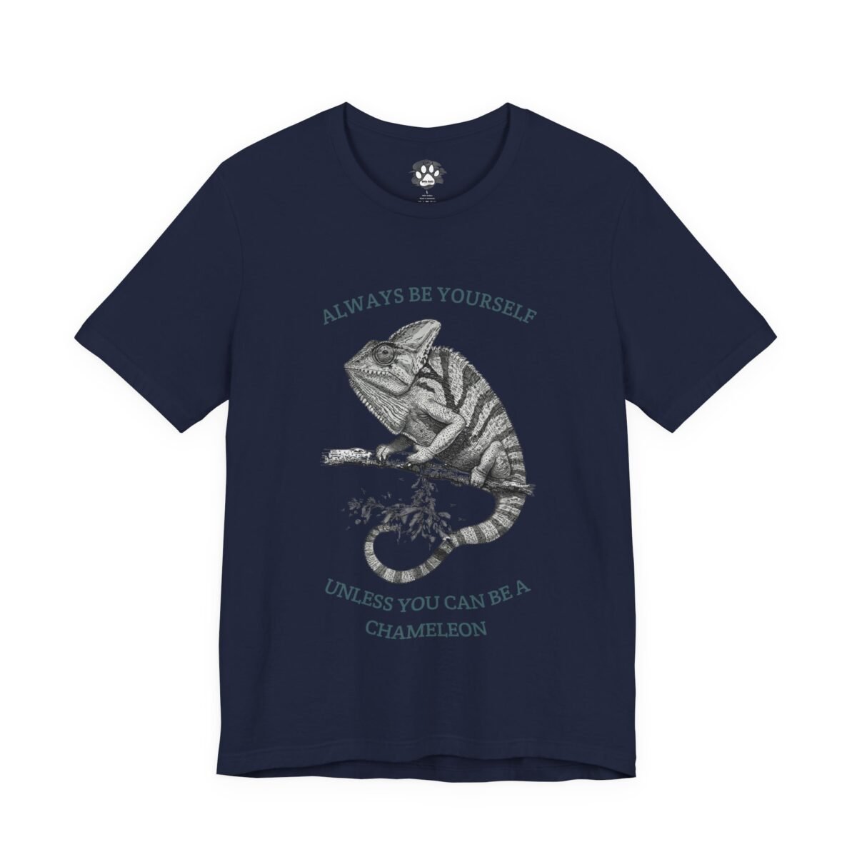14996962042548253561_2048.jpeg Navy t-shirt with a grayscale chameleon illustration and the quote "Always be yourself unless you can be a chameleon."
