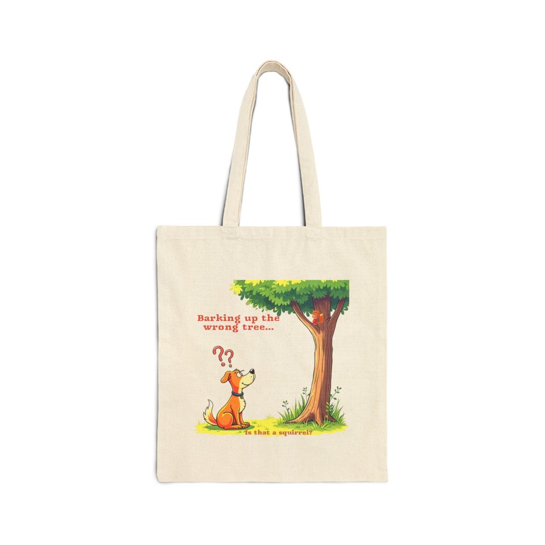 Barking Up the Wrong Tree Canvas Tote Bag. Canvas tote bag with a cartoon dog looking at a tree with a squirrel.