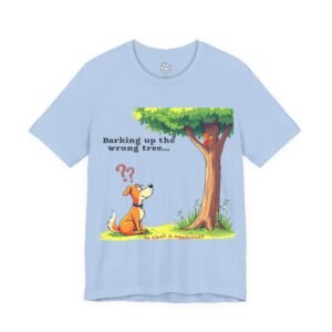 Bella Gatti Tabby Portrait T-shirt Barking Up the Wrong Tree Graphic T-Shirt. Light blue t-shirt with a cartoon of a confused dog looking at a squirrel in a tree, and text "Barking up the wrong tree