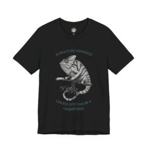 Always Be Yourself Unisex Graphic T-Shirt. Black t-shirt with a detailed chameleon illustration and the text "Always be yourself unless you can be a chameleon."