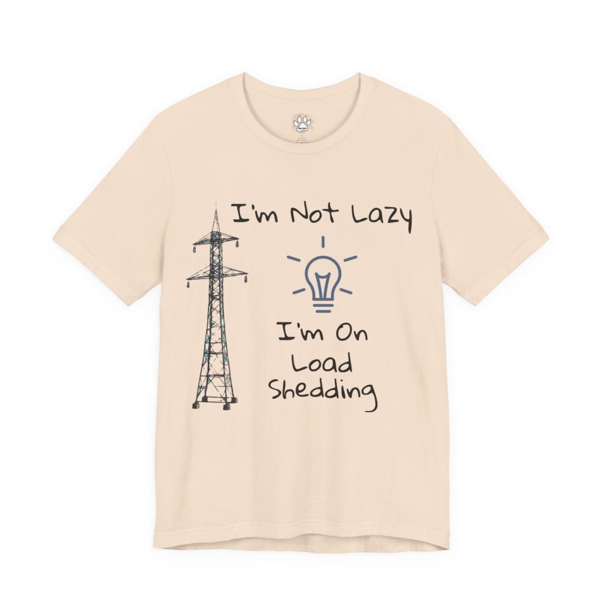 Beige t-shirt with a power tower and lightbulb graphic, and the text. I’m Not Lazy, I’m On Load Shedding Funny Unisex T-Shirt