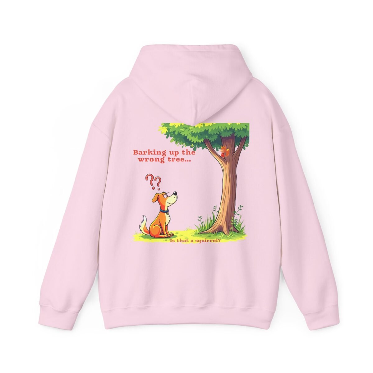1507015258677511948_2048.jpeg Pink hoodie featuring a cartoon dog looking confused at a tree with a squirrel, accompanied by the text "Barking up the
