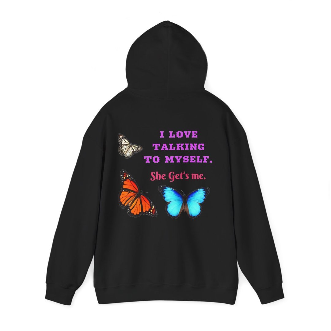 16638277117918196982_2048.jpeg Black hoodie with colorful butterflies and text saying 'I love talking to myself. She gets me.'