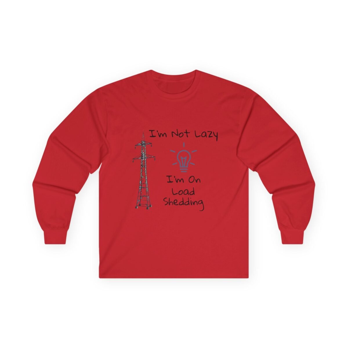 1709970520313500492_2048.jpeg Red long-sleeve shirt with an electricity pylon, an unlit lightbulb, and the text "I'm Not Lazy, I'm On Load Shedding".