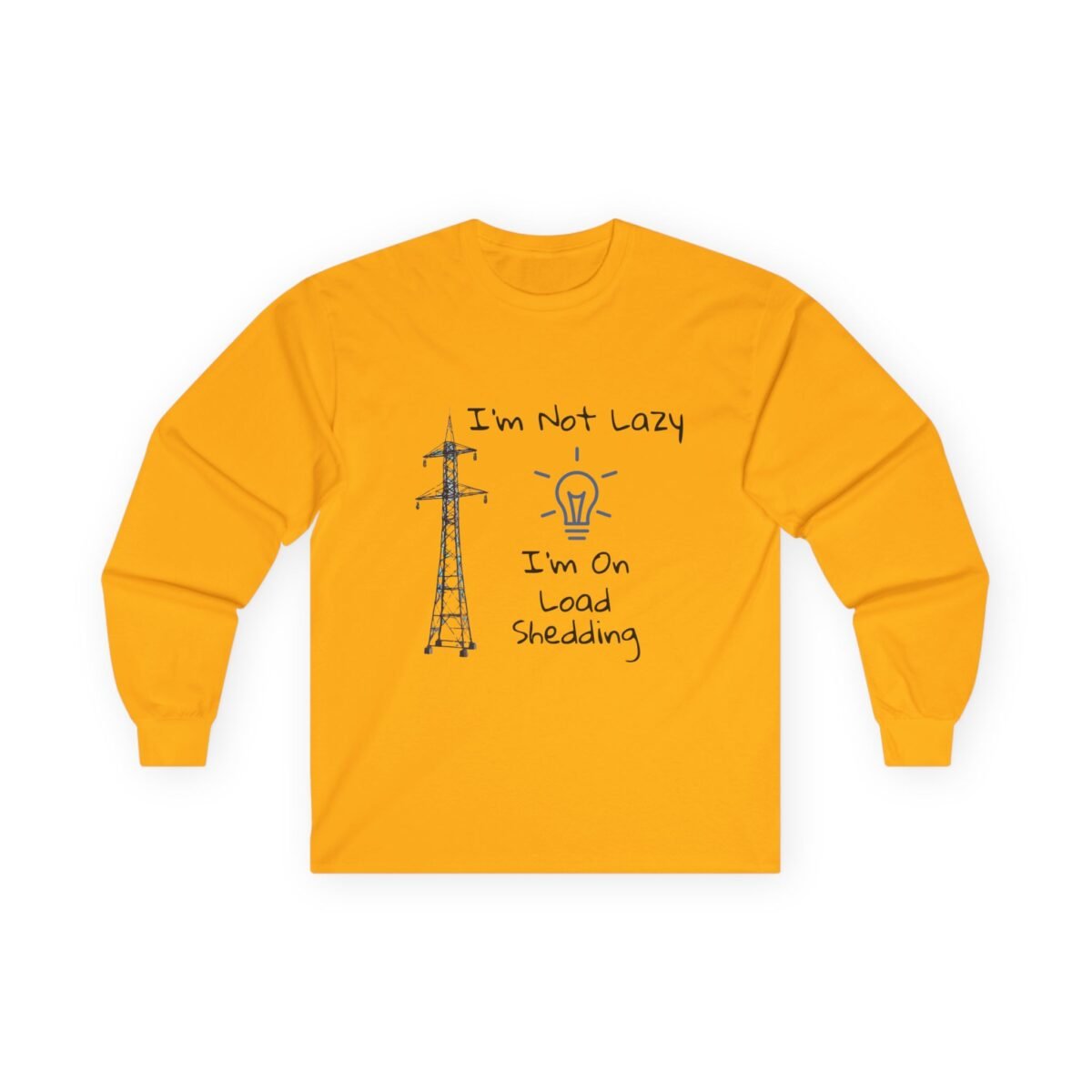 3158985267015775541_2048.jpeg Gold long-sleeve t-shirt with an electricity pylon, an unlit lightbulb, and the text "I'm Not Lazy, I'm On Load Shedding".