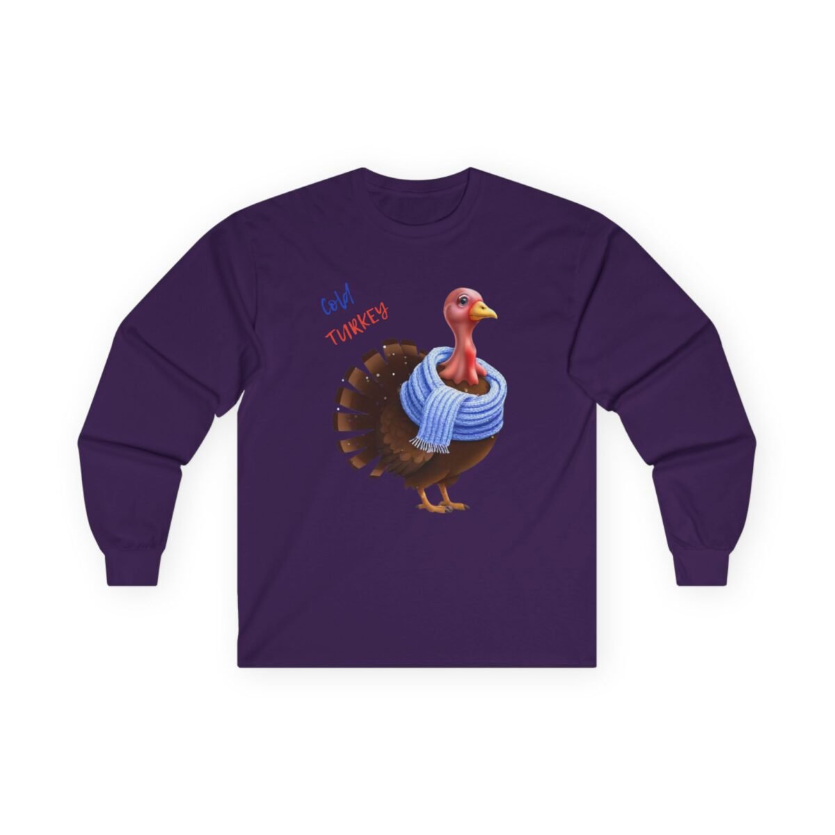483443667725750795_2048.jpeg Long-sleeve purple shirt with a cartoon turkey wearing a blue scarf and the text "Cold TURKEY".