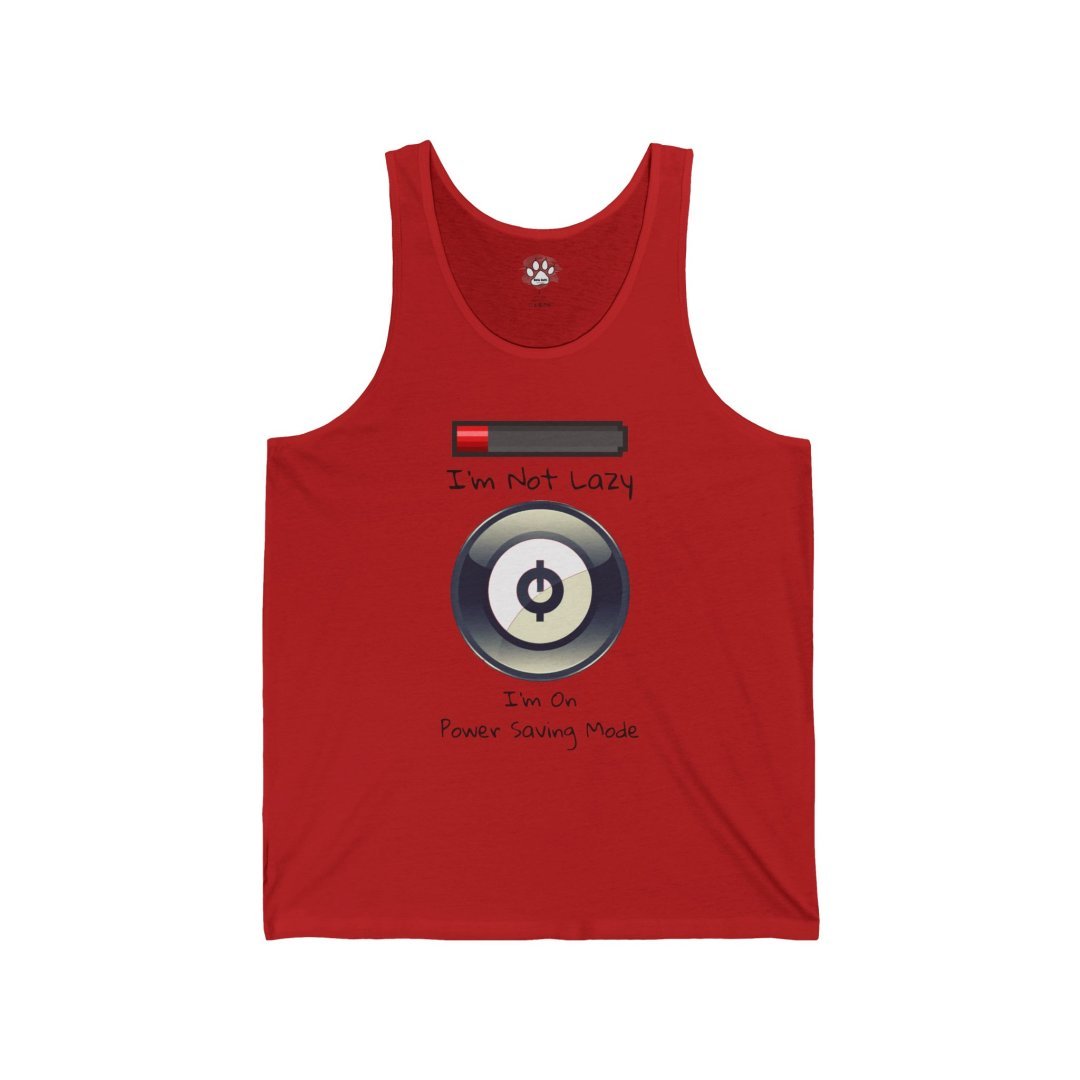 15216558727408829768_2048.jpeg Red tank top with a low battery icon and text saying 'I'm Not Lazy, I'm On Power Saving Mode'.